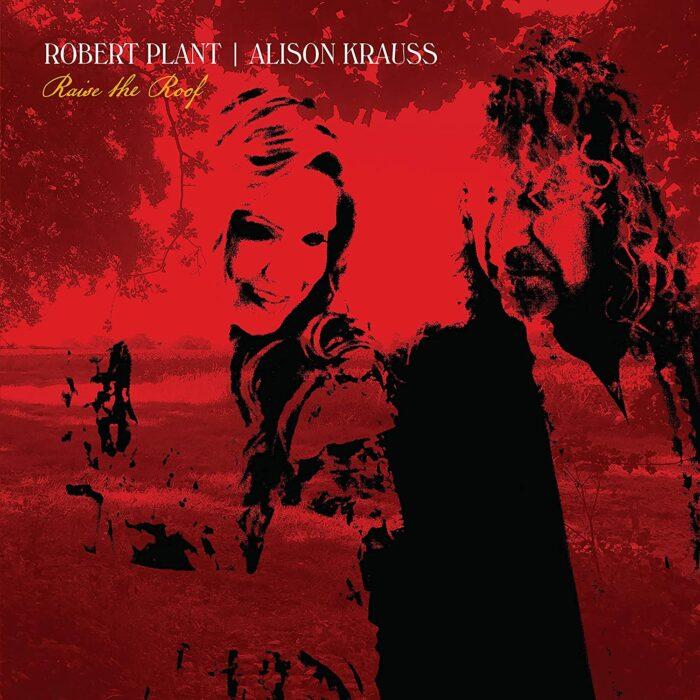vinyle rouge robert plant alison krauss raise the roof