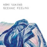 vinyle koki nakano oceanic feeling
