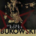 vinyle rouge bukowski on the rocks