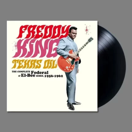 vinyle freddie king texas oil federal recordings 1960-1960